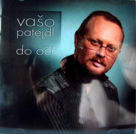 Vašo Patejdl: Do očí  